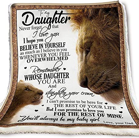 Lion To Daughter Remember Whose Daughter You Are You'll Always Be My Baby Girl