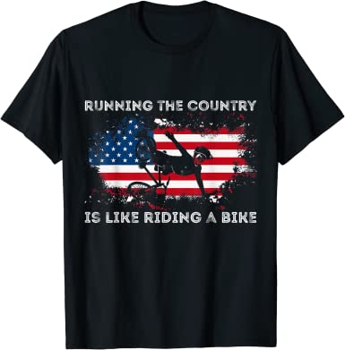 Biden Bike Bicycle Running The Country Is Like Riding A Bike T-Shirt 10