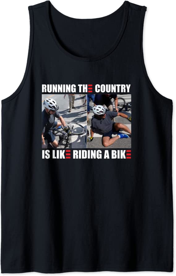 Running The Country Is Like Riding A Bike Tank Top