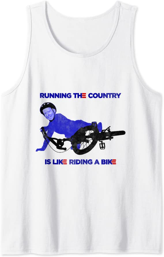 Running The Country Is Like Riding A Bike Tank Top 1