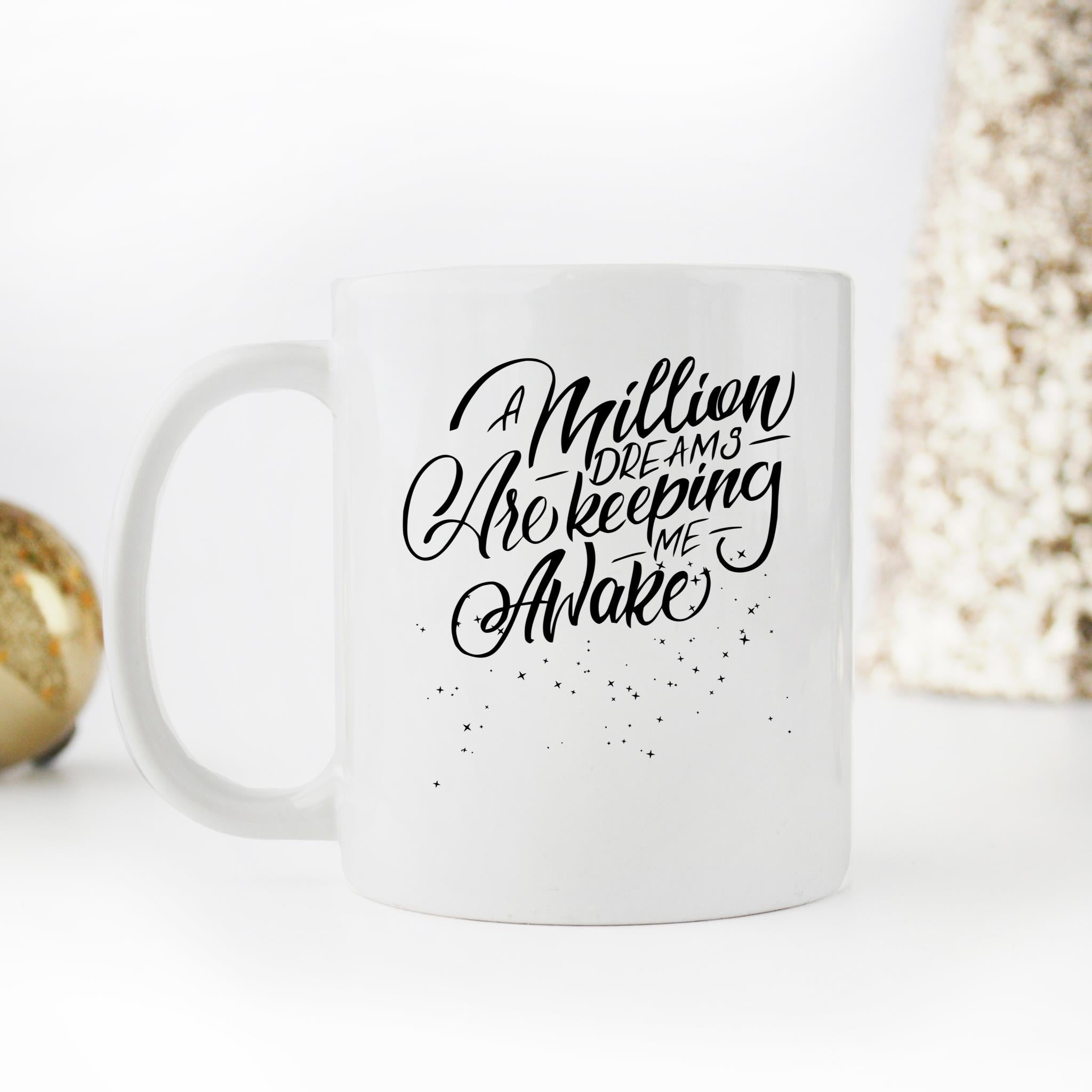 Skitongifts Funny Ceramic Novelty Coffee Mug A Million Dreams Are Keeping Me Awake 1N7QCvD
