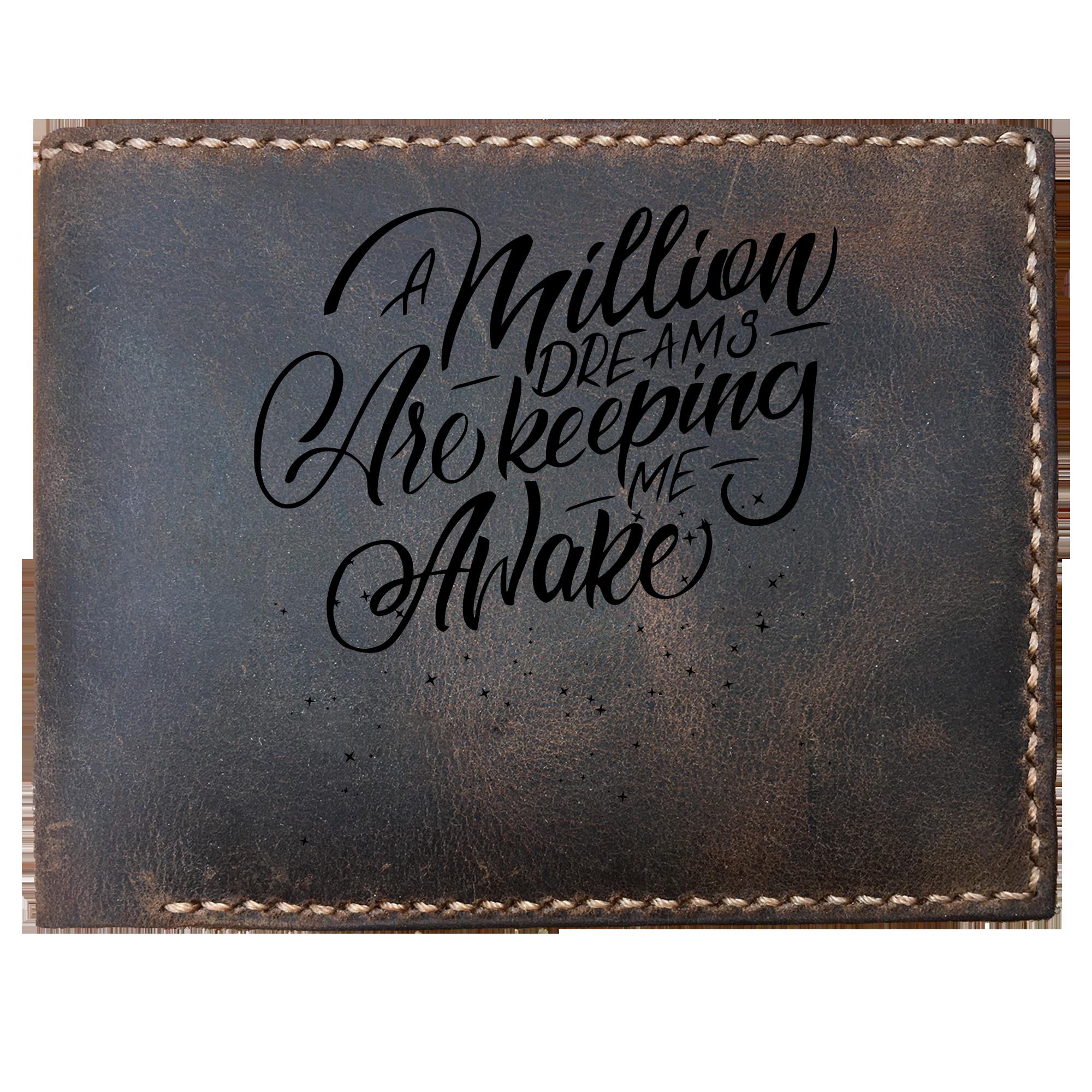 Skitongifts Funny Custom Laser Engraved Bifold Leather Wallet For Men, A Million Dreams Are Keeping Me Awake