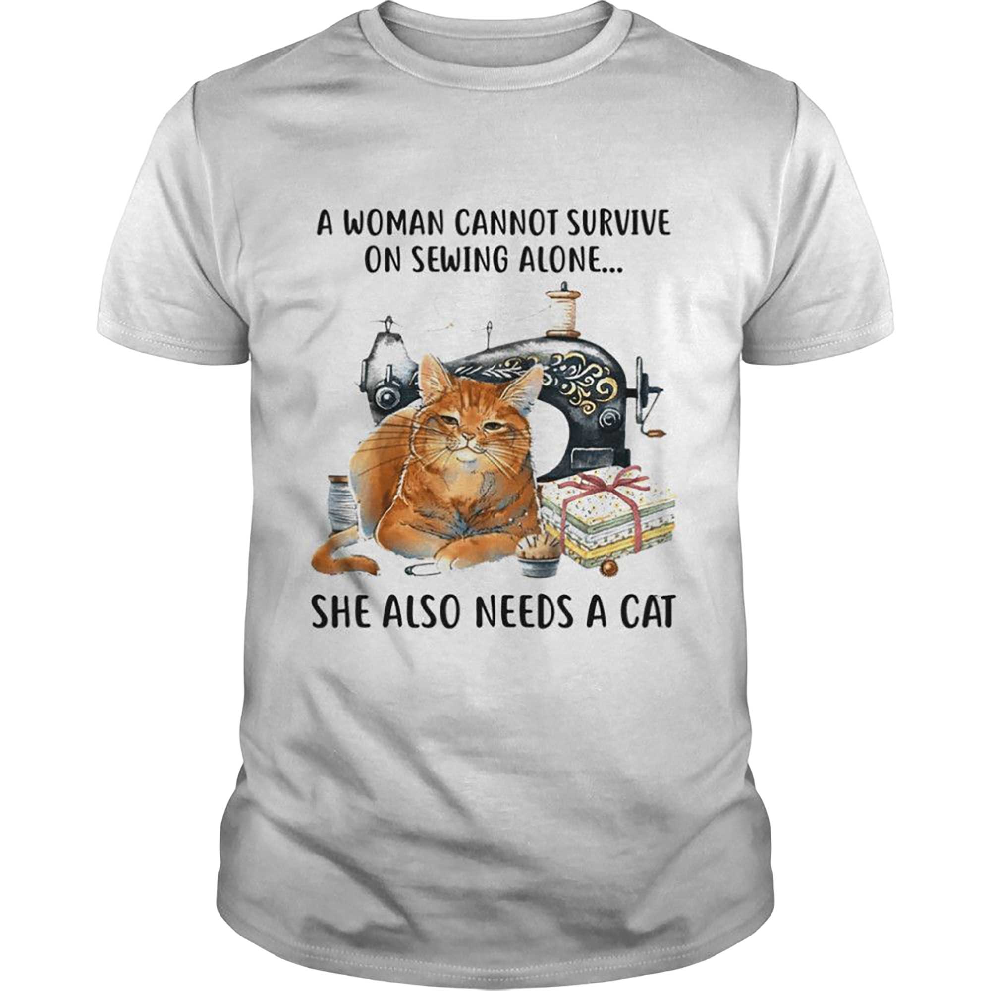 Skitongift-A-Cannot-Survive-On-Sewing-Alone-She-Also-Needs-A-Cat-Shirt-Funny-Shirts-Hoodie-Sweater-Short-Sleeve-Casual-Shirt