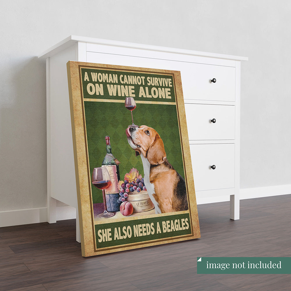 A Woman Cannot Survive On Wine Alone She Also Needs A Beagles - Wine with Dog-HH0308