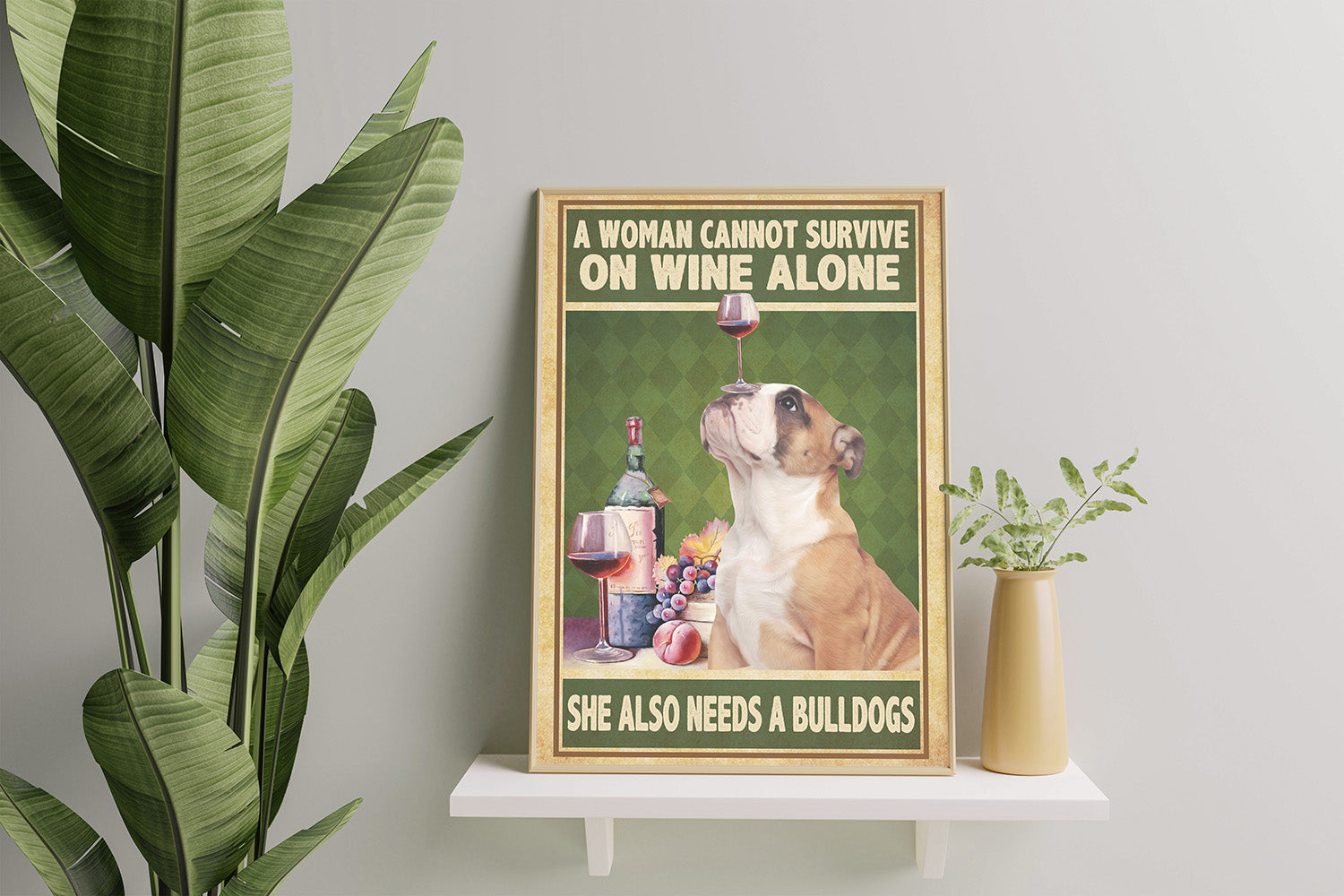 A Woman Cannot Survive On Wine Alone She Also Needs A Bulldogs - Wine with Dog-HH0308
