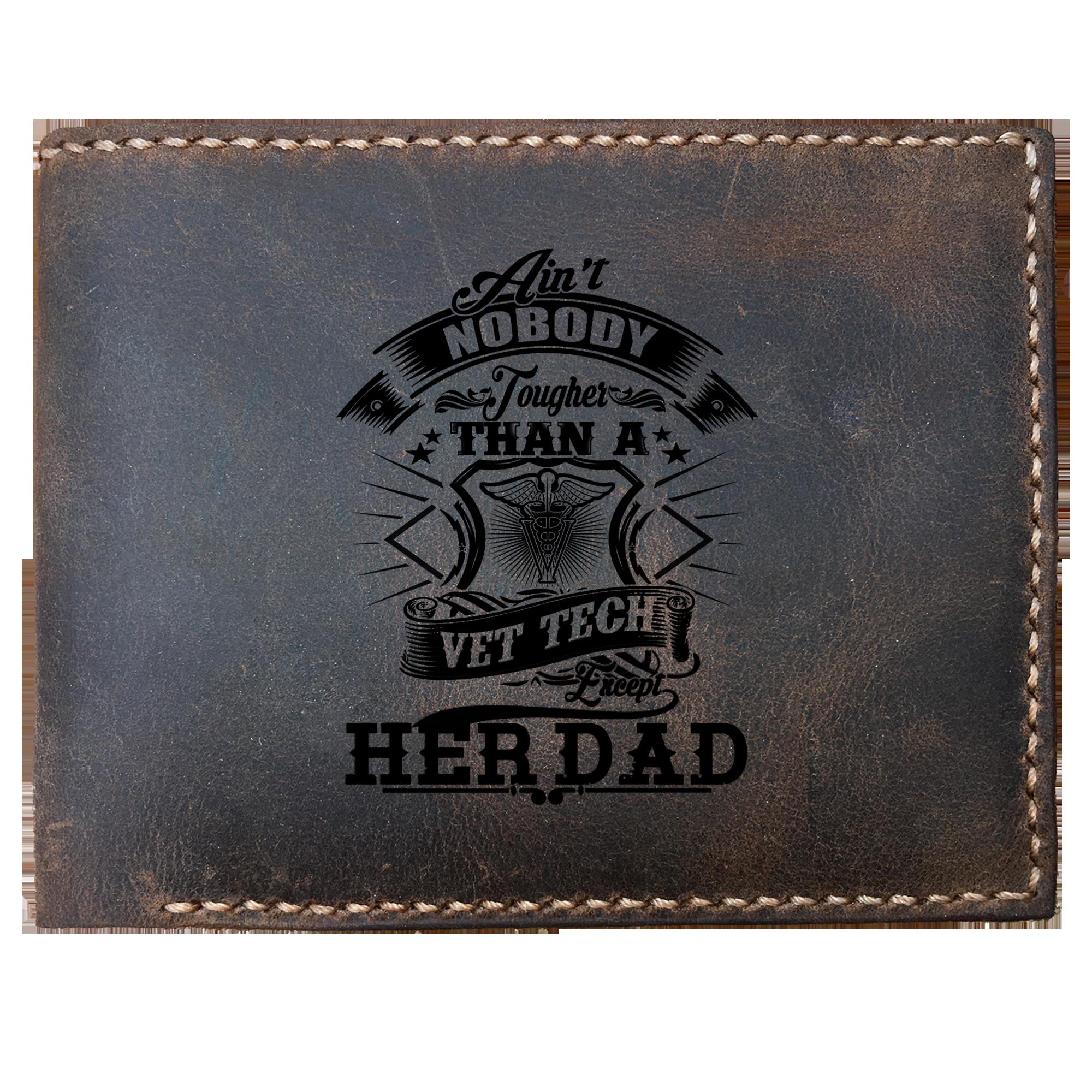 Skitongifts Funny Custom Laser Engraved Bifold Leather Wallet For Men, Aint Nobody Tougher Than A Vet Tech Except Her Dad