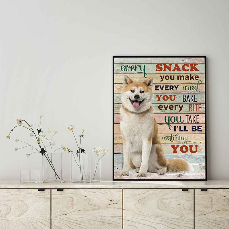 Akita Dog Every Snack You Make Every Meal You Bake Every Bite You Take-TT1703
