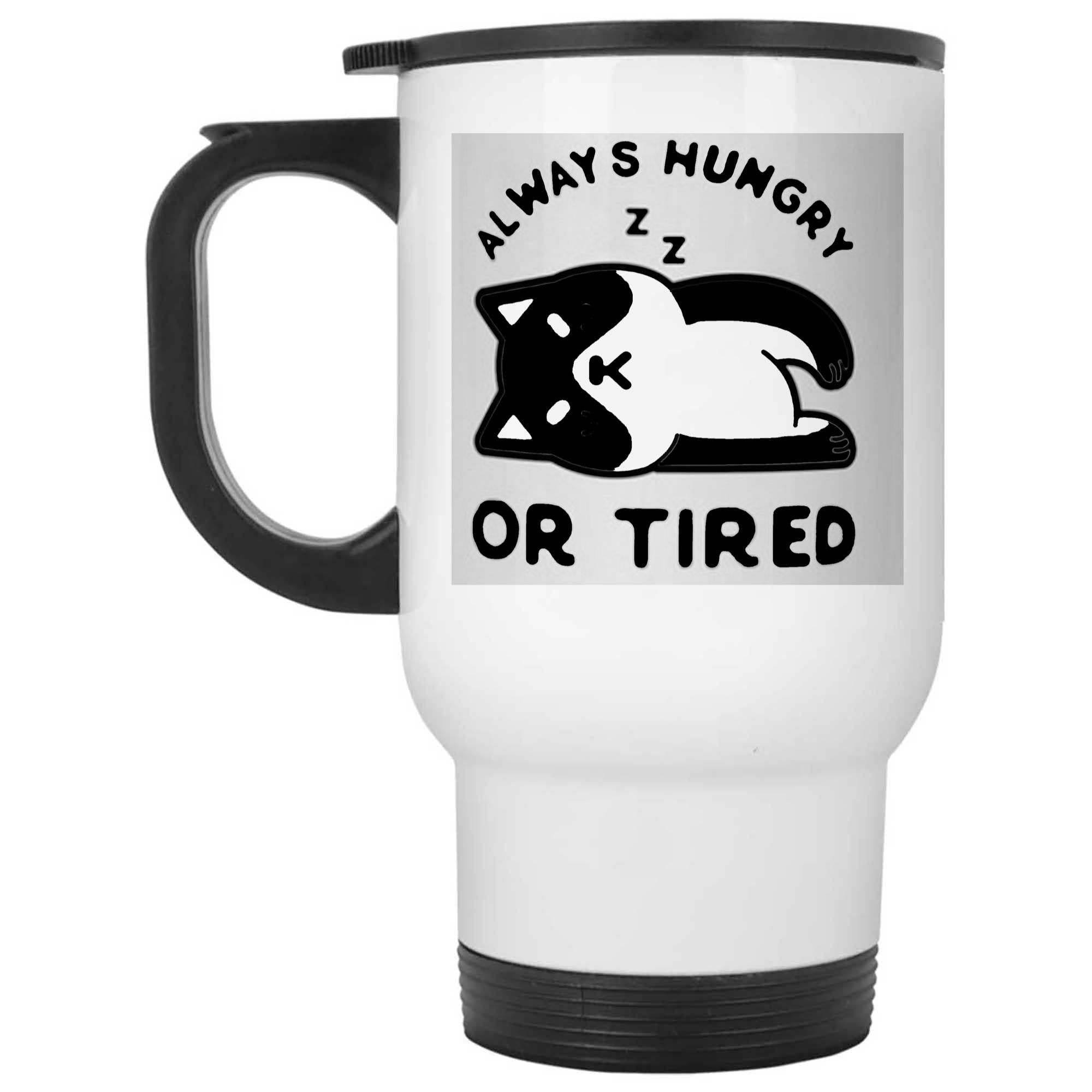 Skitongifts Funny Ceramic Novelty Coffee Mug Always Hungry Or Tired h9mp7hm