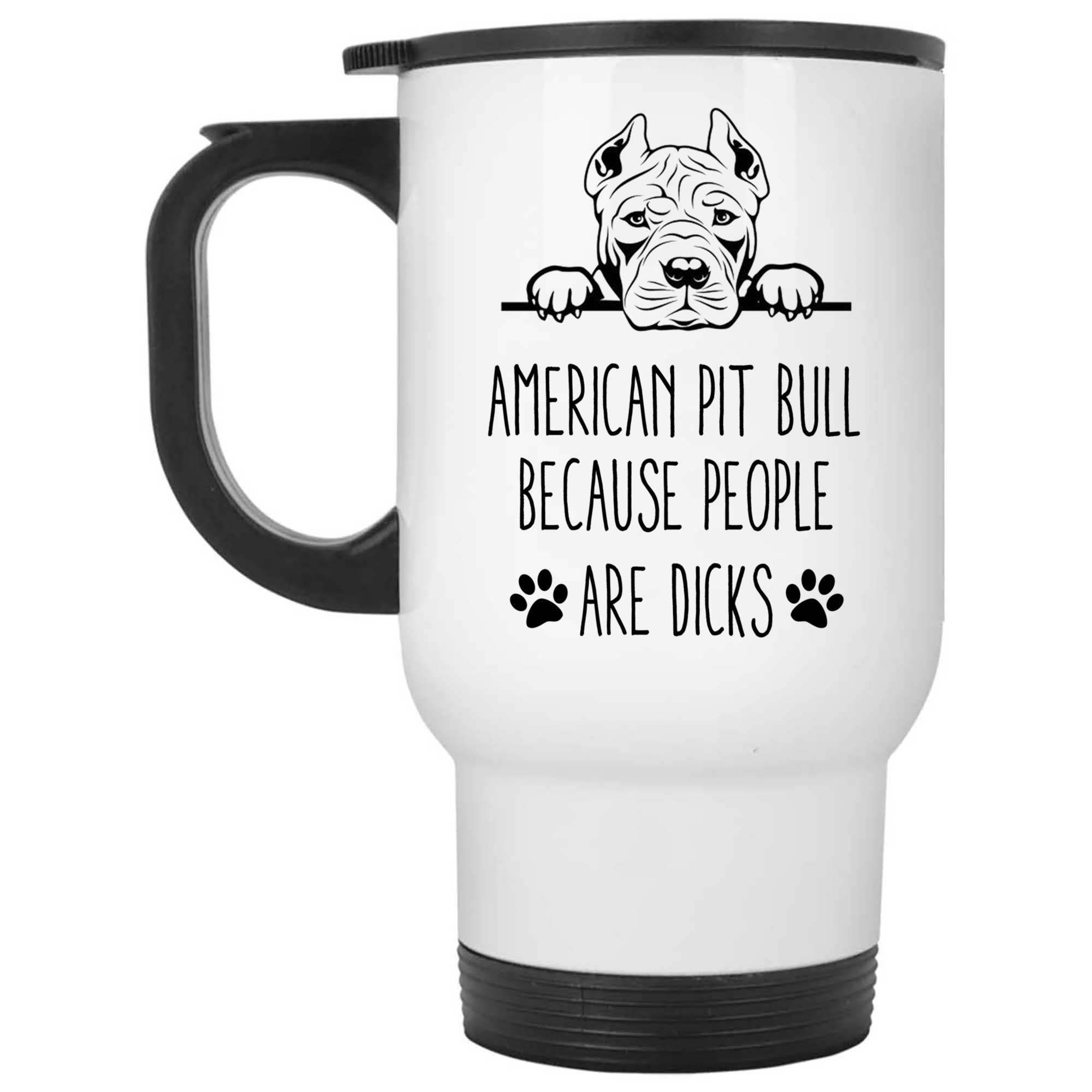 Skitongifts Coffee Mug Funny Ceramic Novelty American Pit Bull Because People Are Dicks 9dB0MQB