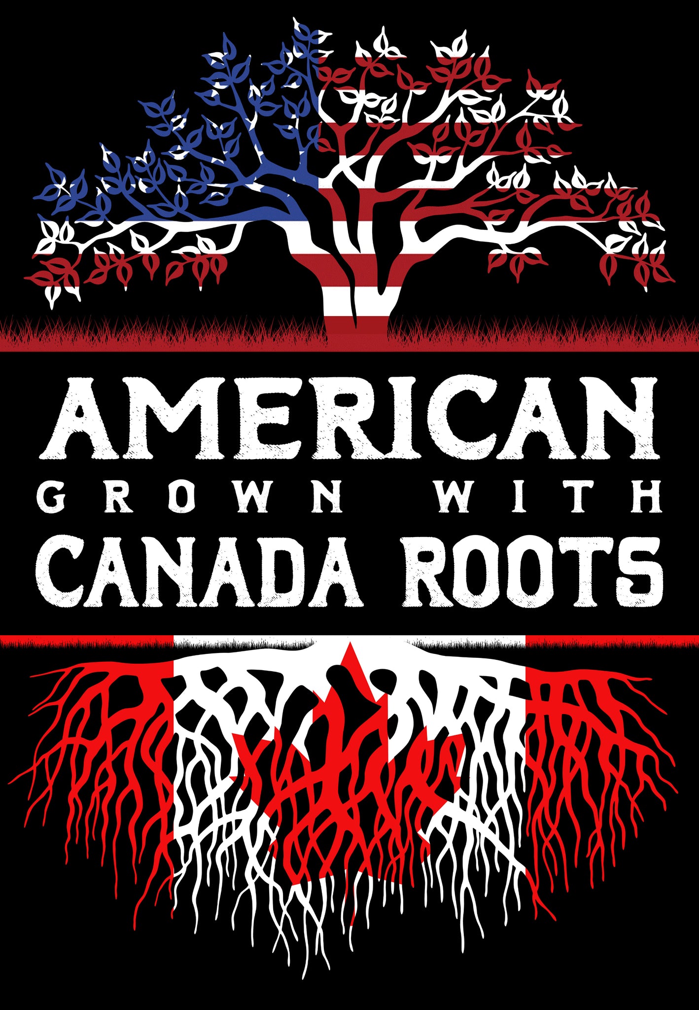 American Grown With Canada Roots