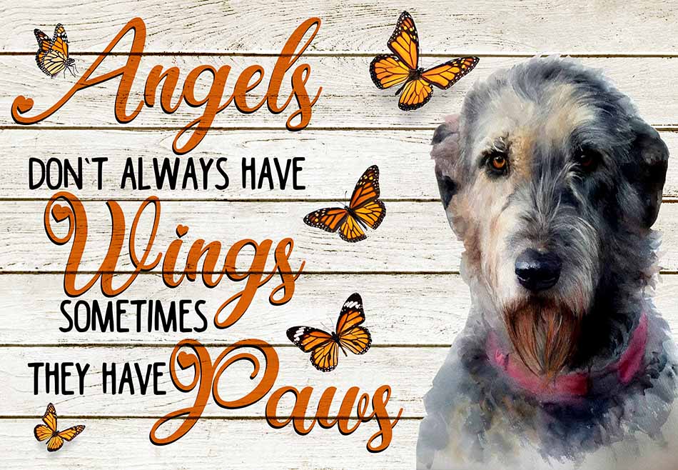 Angels Don't Always Have Wing Sometimes They New Paws Irish Wolfhound MH0409