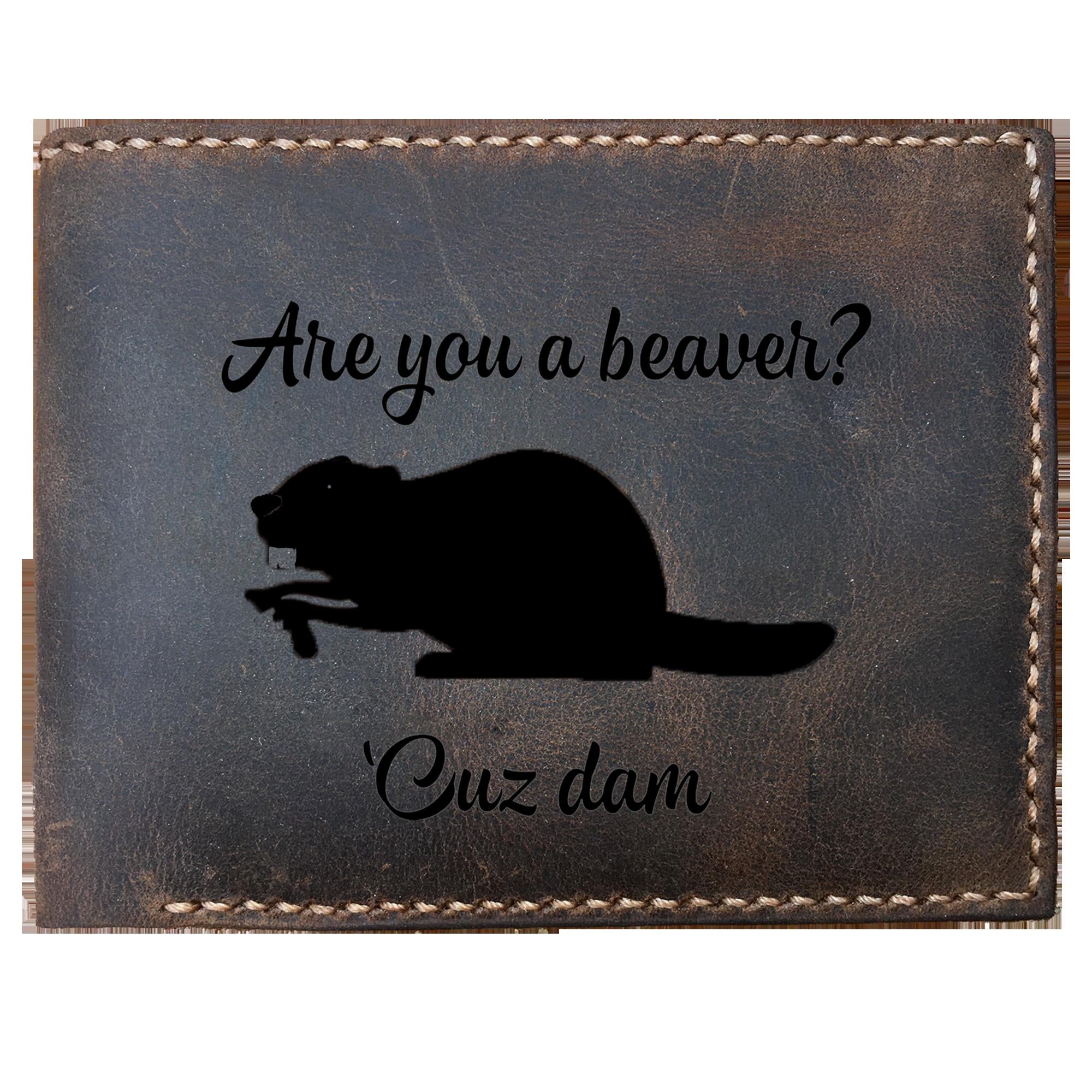 Skitongifts Funny Custom Laser Engraved Bifold Leather Wallet For Men, Are You A Beaver Cuz Dam The Busy Beaver