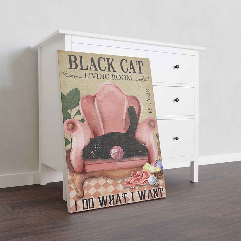 Back Cat Living Room I Do What I Want Est. Custom Year Birthday TT0909