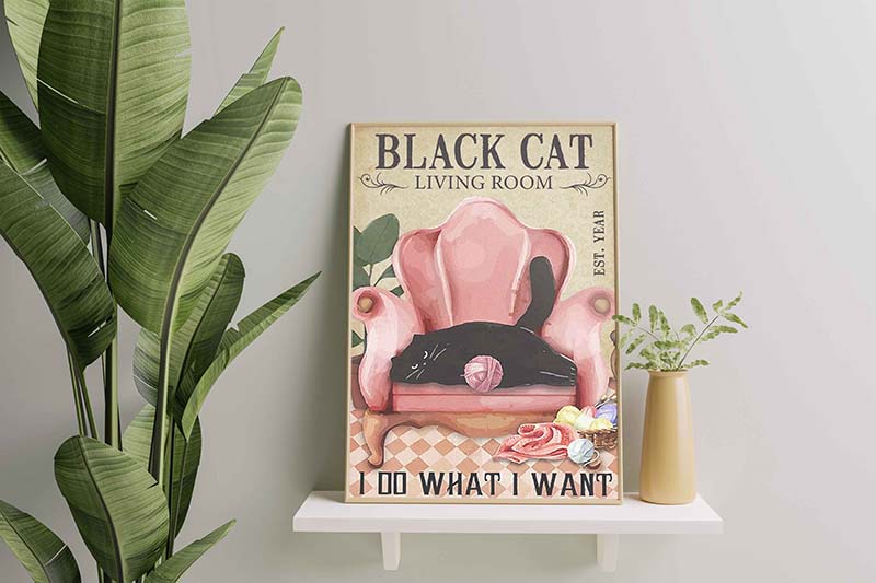 Back Cat Living Room I Do What I Want Est. Custom Year Birthday TT0909