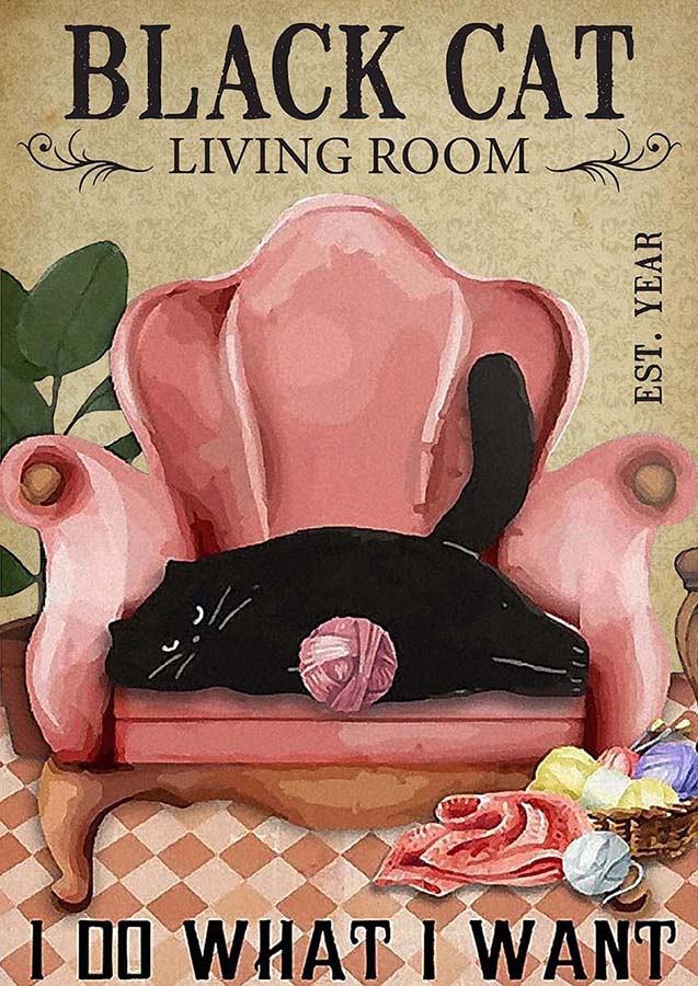 Back Cat Living Room I Do What I Want Est. Custom Year Birthday TT0909