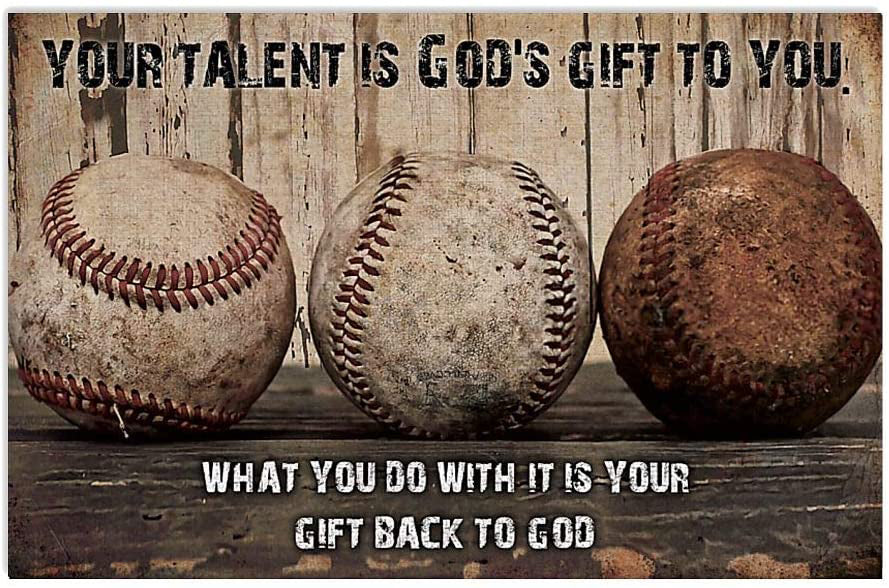 Baseball Your Talent is Gods Gift to You What You Do with It is Your Gift Back to God Landscape