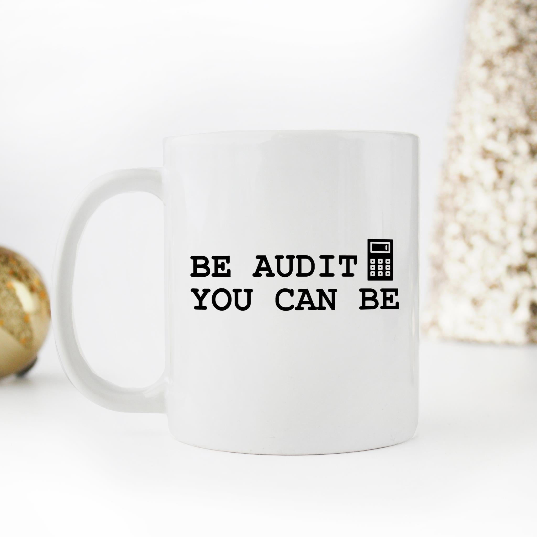 Skitongifts Funny Ceramic Novelty Coffee Mug Be Audit You Can Be Funny Accountant Job Quote Idea To Motivate Bookkeeper And Auditing CzEuCcO