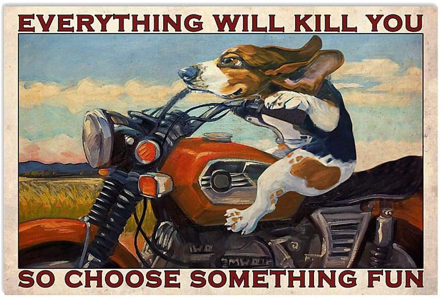 Beagle Motorcycle Everything Will Kill You So Choose Something Fun Landscape