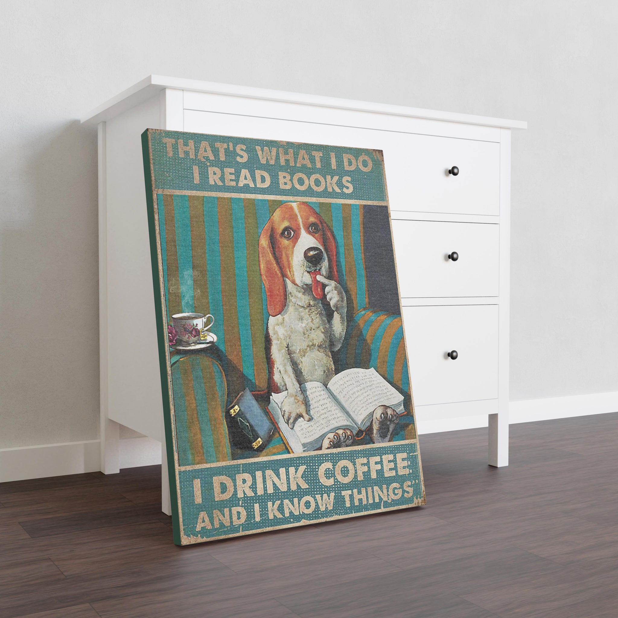 Beagle dog That'S What I Do I Read Book I Drink Coffee And I Know Things TT227