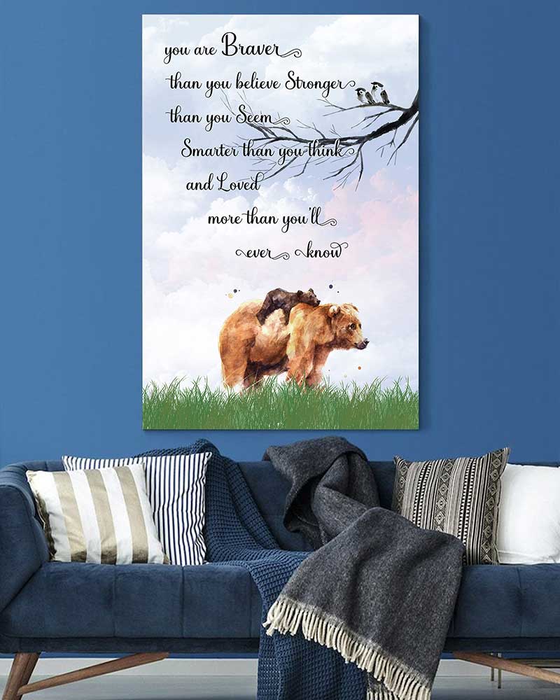 Skitongifts Wall Decoration, Home Decor, Decoration Room Bear You Are Braver Than You Believe-VT0207