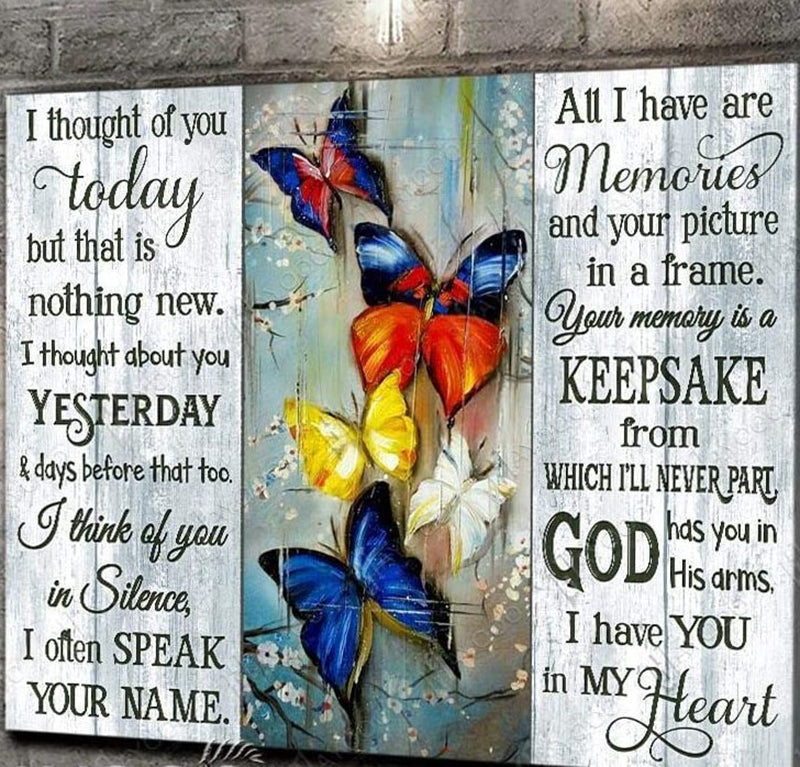 Beauftiful Butterfly I Thought Of You Today Memorial