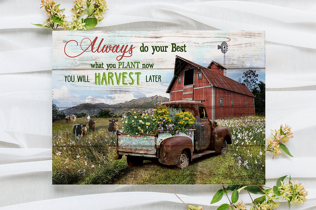 Beautiful Flower Truck On Farm What You Plant Now You Will Harvest Later
