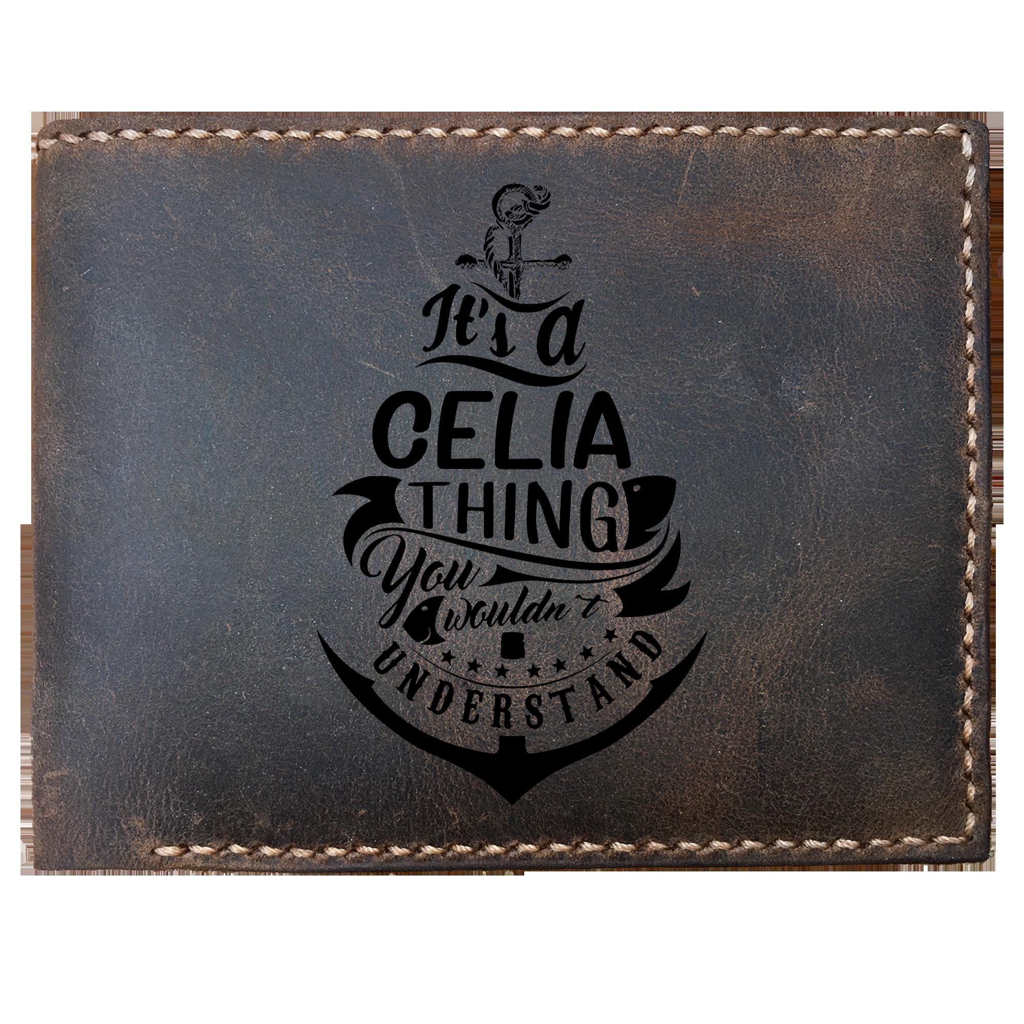 Skitongifts Funny Custom Laser Engraved Bifold Leather Wallet For Men, Best Funny Registry By Name Tags It's Celia Thing You Wouldn't Understand