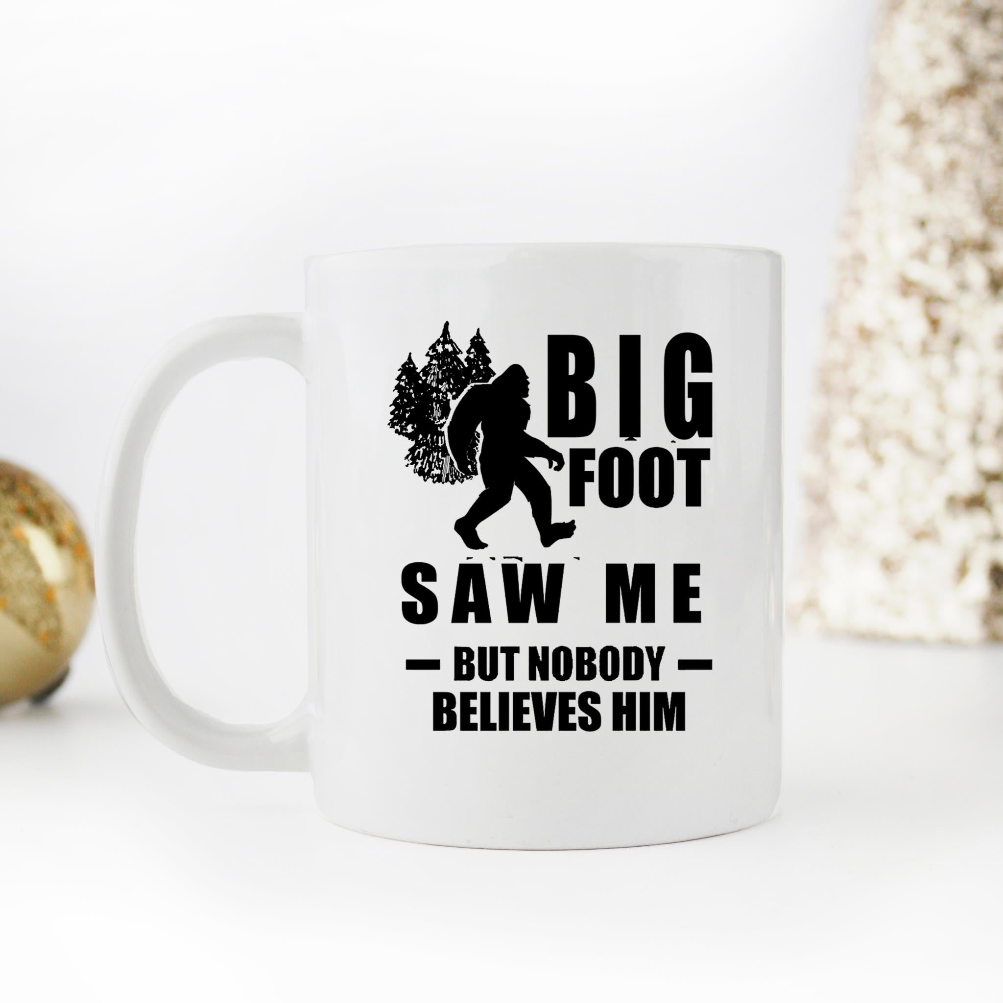 Skitongifts Funny Ceramic Novelty Coffee Mug Bigfoot Saw Me But Nobody Believes Him Funny IxbJLYa