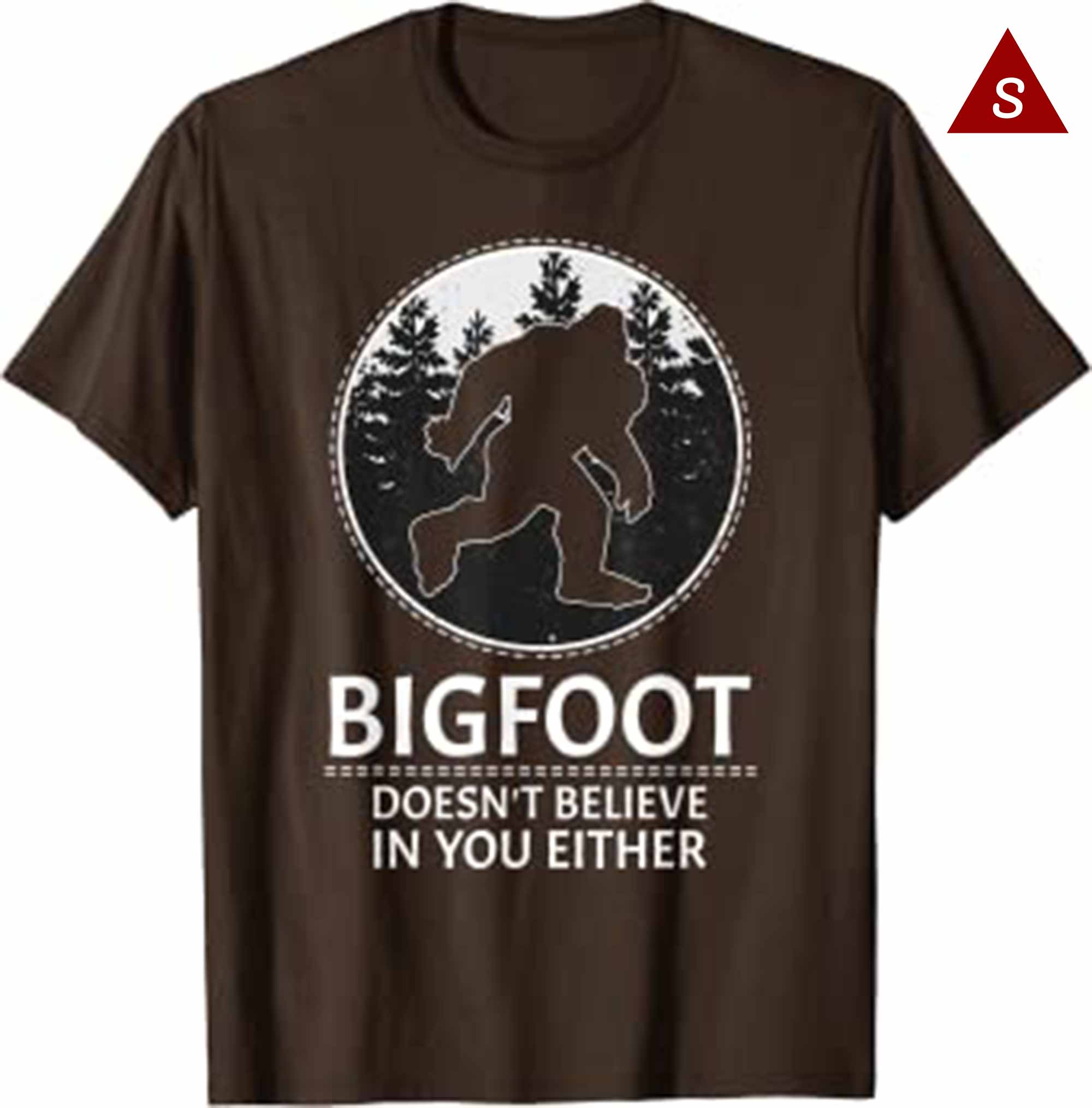 Skitongift Bigfoot Doesnt Believe In You Either Gift T Shirt