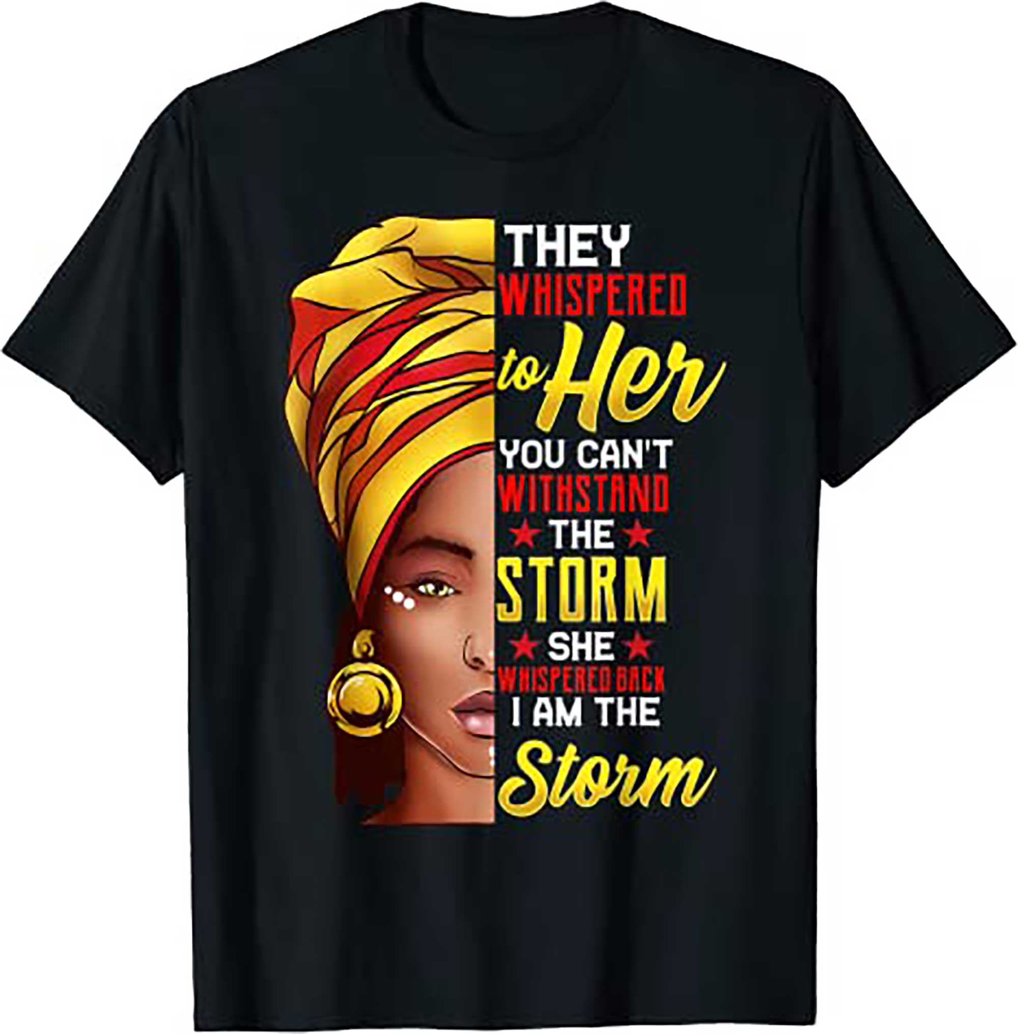 Skitongifts Black History Month Shirt African Woman Afro I Am The Storm T Shirt