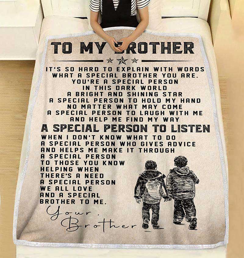 Skitongifts Blanket For Sofa Throws, Bed Throws Blanket-To My Brother It's so Hard to Explain with Words a Special Person to Listen we All Love a Special Brother-VT0905