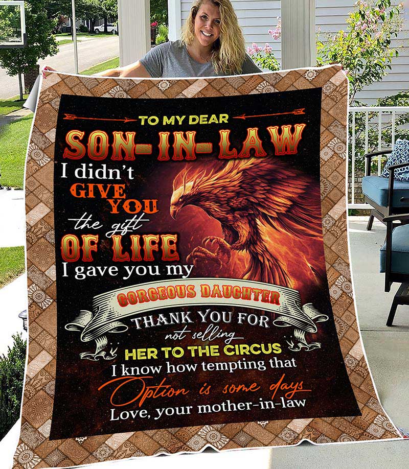 Skitongifts Blanket For Sofa Throws, Bed Throws Blanket-To My Dear Son in Law I Didn't Give You The Gift of Life I Gave You My Gorgeous Daughter Love Your Mother in Law-VT0705