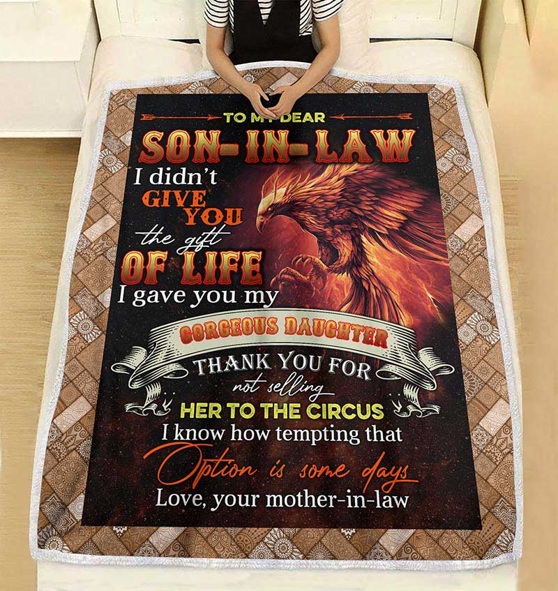 Skitongifts Blanket For Sofa Throws, Bed Throws Blanket-To My Dear Son in Law I Didn't Give You The Gift of Life I Gave You My Gorgeous Daughter Love Your Mother in Law-VT0705