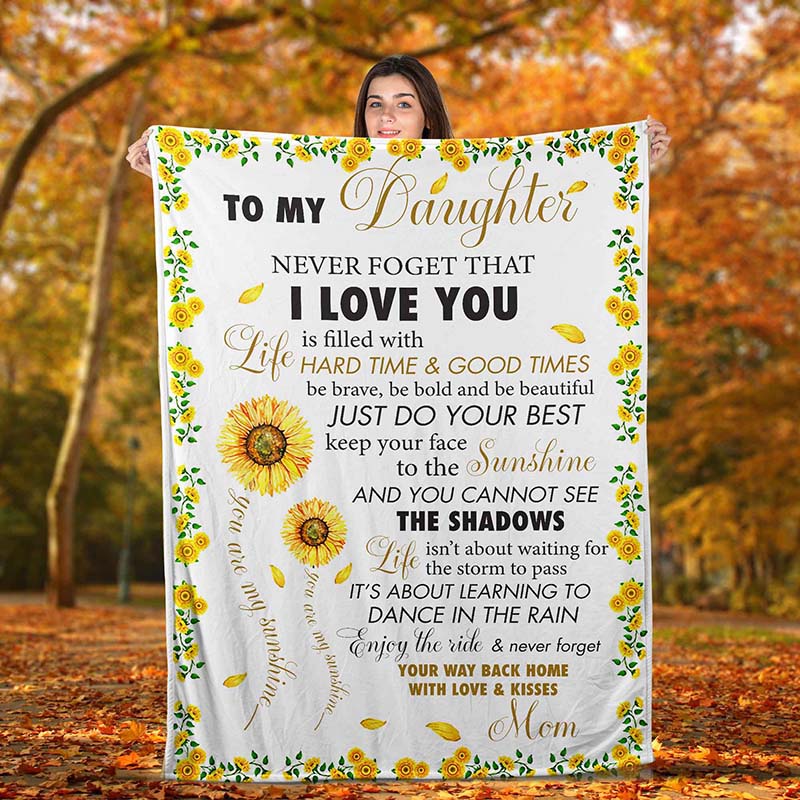 Skitongifts Blanket For Sofa Throws, Bed Throws Blanket - Daughter You Are My Sunshine To My Daughter Never Forget That I Love You-TT2112