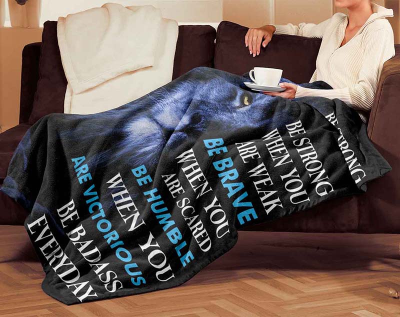 Skitongifts Blanket For Sofa Throws, Bed Throws Blanket - Lion Be Strong When You Are Weak Be Brave-TT2201
