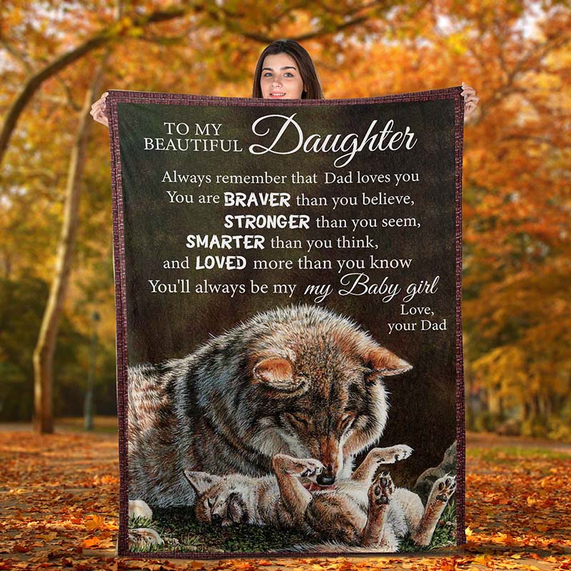 Skitongifts Blanket For Sofa Throws, Bed Throws Blanket - To My Beautiful Daughter Dad Love You-Braver, Stronger, Smarter-TT2903