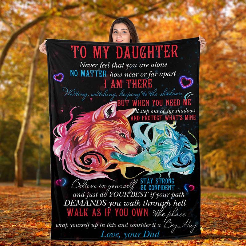 Skitongifts Blanket For Sofa Throws, Bed Throws Blanket - Wolf To My Daughter I Am There Waiting Believe In Yourself Stay Strong Be Confident-TT2001
