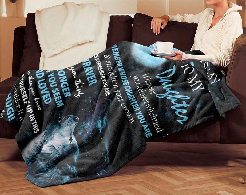 Skitongifts Blanket For Sofa Throws, Bed Throws Blanket - Wolf To My Daughter Whenever You Feel Overwhelmed Remember Whose Daughter You Are-TT0101