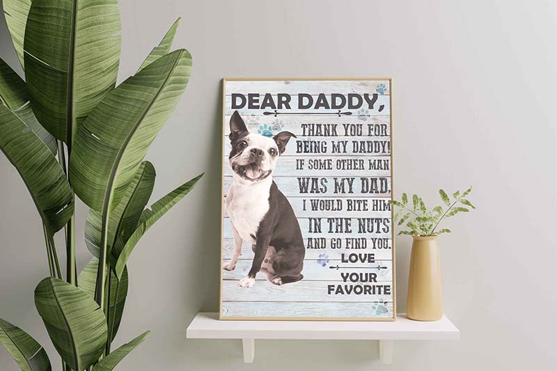 Boston Terrier Dog Dear Daddy Love Your Favorite-TT0601