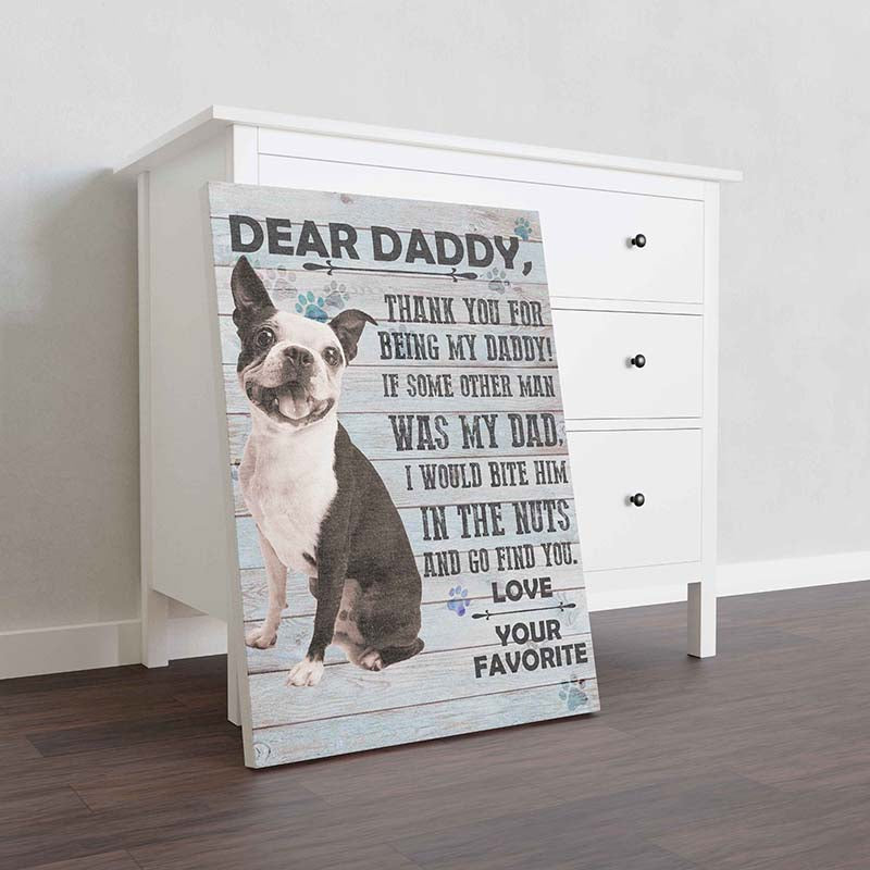 Skitongifts Wall Decoration, Home Decor, Decoration Room Boston Terrier Dog Dear Daddy Love Your Favorite-TT0601