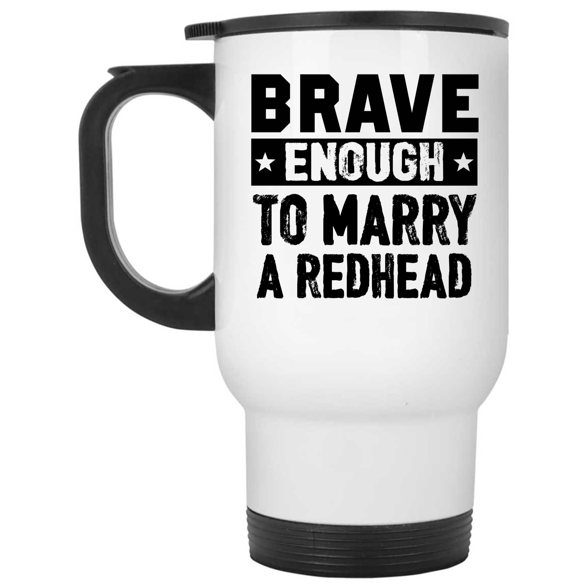 Skitongifts Funny Ceramic Novelty Coffee Mug Brave Enough To Marry A Redhead 4kpiBNW