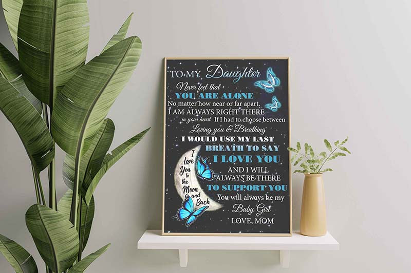 Skitongifts Wall Decoration, Home Decor, Decoration Room Butterfly Mom To My Daughter, Never Feel That You'Re Alone-TT1611