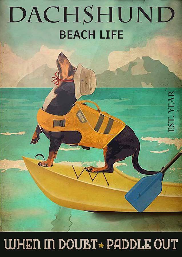 Canoe Kayak Dachshund Dog Beach Life When in Doubt Paddle Out TT2109
