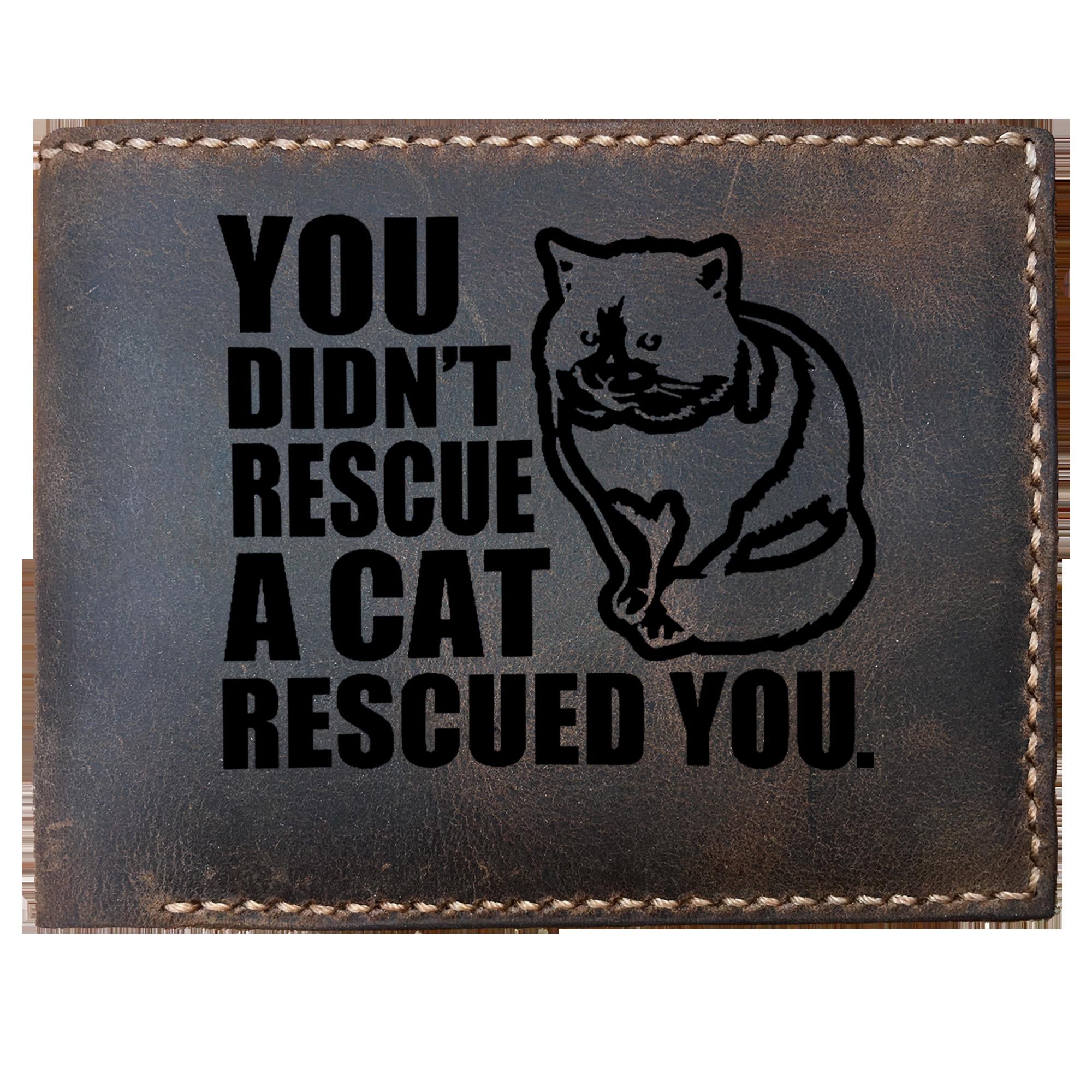 Skitongifts Funny Custom Laser Engraved Bifold Leather Wallet For Men, Cat Lovers You Didnt Rescue A Cat Rescued You