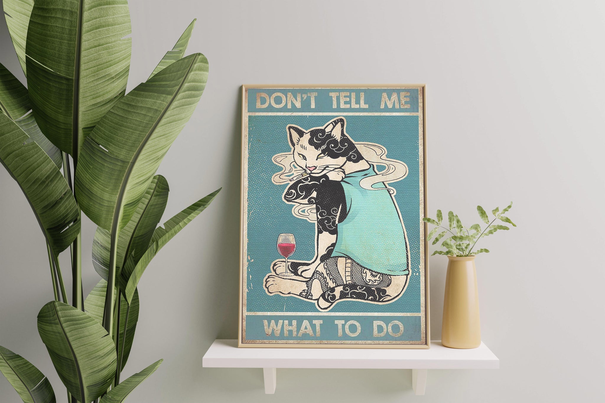 Cat Don'T Tell Me What To Do TT237
