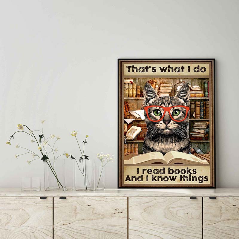 Cat That's What I Do I Read Books And I Know Things-TT1703
