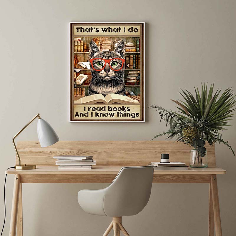 Skitongifts Wall Decoration, Home Decor, Decoration Room Cat That's What I Do I Read Books And I Know Things-TT1703