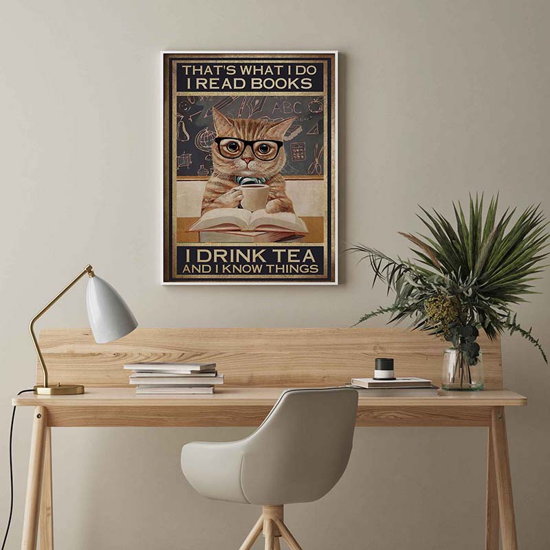 Skitongifts Wall Decoration, Home Decor, Decoration Room Cat That's What I Do I Read Books I Drink Tea And I Know Things TT1203