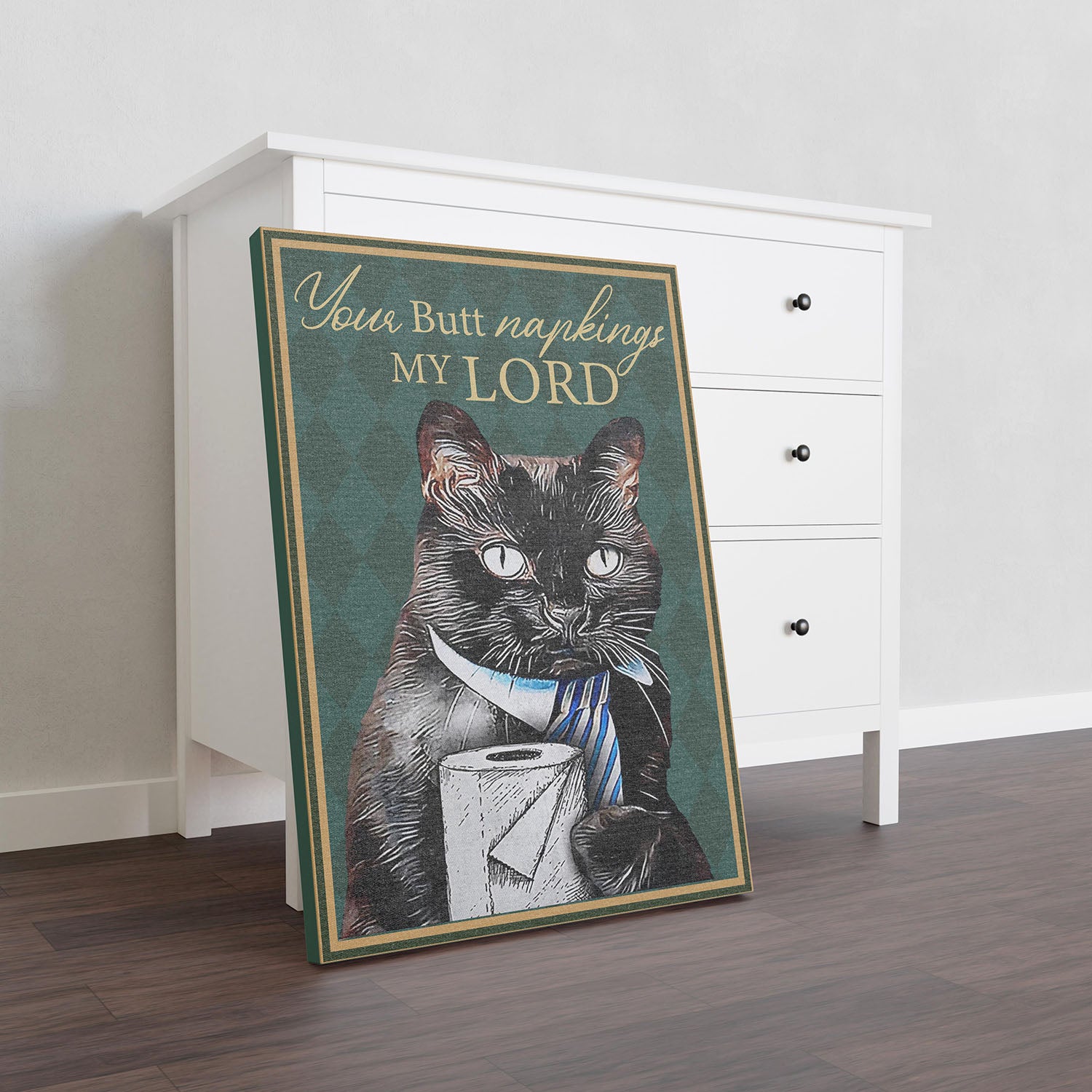 Skitongifts Poster No Frame, Wall Art, Home Decor Cat Your Butt Napkins My Lord 1 TT307