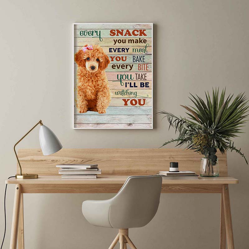 Skitongifts Wall Decoration, Home Decor, Decoration Room Cavapoo Dog Every Snack You Make Every Meal You Bake Every Bite You Take-TT2103
